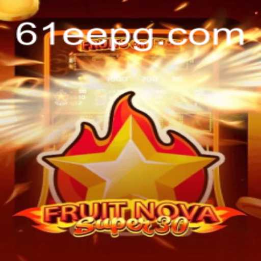 Descubra FruitrNovaSupe30: O Novo Fenômeno dos Jogos